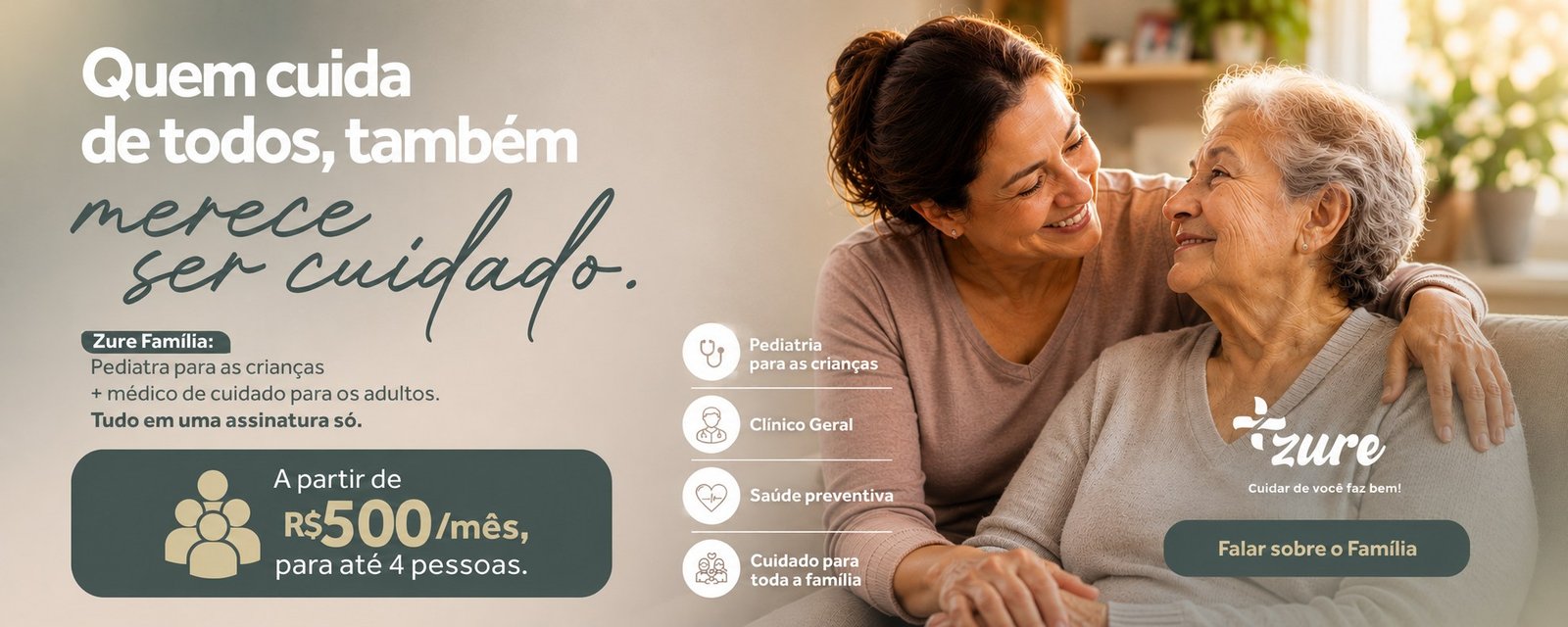 Campanha Zure Família: quem cuida de todos, também merece ser cuidado. Pediatra para as crianças e médico de cuidado para os adultos, com pediatria, clínico geral e saúde preventiva, a partir de R$ 500 por mês para até 4 pessoas.